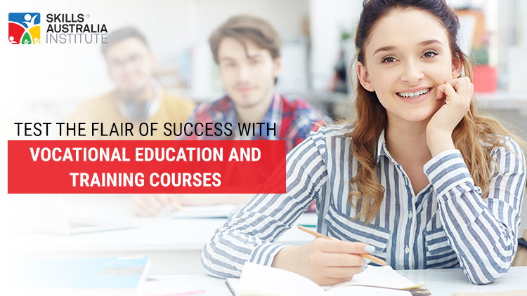 Test the flair of success with vocational education and training courses