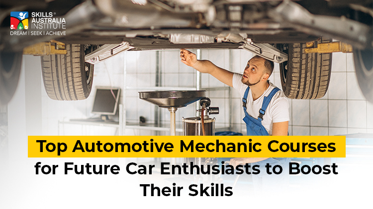 Top Automotive Mechanic Courses for Future Car Enthusiasts to Boost Their Skills