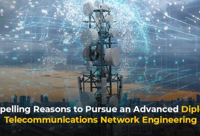 4 Compelling Reasons to Pursue an Advanced Diploma In Telecommunications Network Engineering