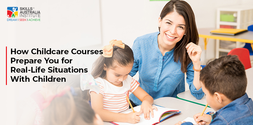 How Childcare Courses Prepare You for Real-Life Situations With Children